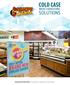COLD CASE SOLUTIONS MERCHANDISING. Expand Hot-Deli Sales Through Your Self-Service Cold Case REV