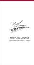 THE PIANO LOUNGE. Open Daily from 8:00am 1:00am