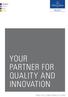 YOUR PARTNER FOR QUALITY AND INNOVATION