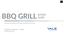BBQ GRILL BUYING GUIDE. A step-by-step guide for finding the right grill for your home. Published by Yale Appliance + Lighting Updated May, 2018
