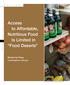 Access. to Affordable, Nutritious Food Is Limited in Food Deserts. Michele Ver Ploeg AMBER WAVES
