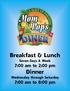 Breakfast & Lunch. Dinner. 7:00 am to 2:00 pm. 7:00 am to 8:00 pm. Seven Days A Week. Wednesday through Saturday