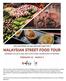Join Bernie Lee from Poke and Hiro Asian Kitchen for an authentic Malaysian food experience on this once in a lifetime adventure.