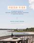 fresh fish e ROASTING SEAFOOD Jennifer Trainer Thompson A FEARLESS GUIDE TO GRILLING, SHUCKING, SEARING, POACHING, photographs by keller+keller