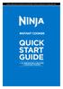 Please make sure to read the enclosed Ninja Owner s Guide prior to using your unit. INSTANT COOKER QUICK START GUIDE