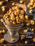 It s Poppin Time. Featuring Popcorn that is Healthy, Air Popped, Trans Fat Free Gourmet Chocolates Hearty Snacks Spicy Hot Selections