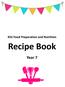 KS3 Food Preparation and Nutrition. Recipe Book. Year 7