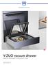V-ZUG vacuum drawer. Ideal for Vacuisine and so much more