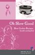 Oh Slow Good. Slow Cooker Recipes (worth waiting for) 2008 Miller Brooks Cook for the Cure