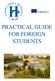 PRACTICAL GUIDE FOR FOREIGN STUDENTS