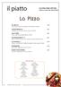La Pizza. AL POLLO 9 Artichokes, chicken, spinach, Parmesan cheese. AI POMODORI N V 9 pesto, cherry tomato, sun dried tomato, sliced tomato