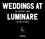 THE BIG GROUP. Luminare Wedding Package WEDDINGS AT THE IMPORTANT THINGS LUMINARE YOU NEED TO KNOW