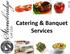 2016 Season. Catering & Banquet Services
