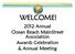 WELCOME! 2012 Annual Ocean Beach MainStreet Association Awards Celebration & Annual Meeting
