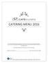 CATERING MENU GST of 5% and Gratuity of 17% applies to all Food and Beverage. Chef de cuisine: John Lau Sales Manager: Ghislaine Malki