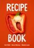 RECIPE BOOK. Eat Well Save Money Waste Less