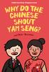Understanding Singaporeans. Why Do the Chinese Shout Yam Seng?