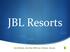JBL Resorts. Joe Bolton, Ku ulei Belveal, Brynn Alcain