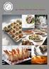 Catering Catalog. Idea - Planning - Preparation - Delivery - Enjoyment. They name occasion, place and time. We advise, cook, deliver!