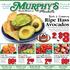 2 $ Ripe Hass Avocados. Rich & Creamy. For. Pint Package. MurphysMarkets.net. Lb. Ea. Lb. Lb. Locally Owned and Operated. Since 1971!