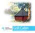 Grill Cabin. 9.2 m 2 with extension (2.90 m 2 ) health, beauty, peace of mind