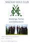 MACKAY GOLF CLUB. Weddings, Parties and Celebrations. Address: Mackay-Bucasia Road, MACKAY Phone: (07)
