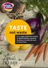TASTE. not waste. Try a range of delicious recipes for MAIN DISHES created by Londoners to make the most of excess food. In partnership with