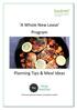 A Whole New Lease Program. Planning Tips & Meal Ideas