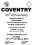 60 th Anniversary. Amateur Wine & Beermakers Annual National Show, AGM & Conference. at The Royal Court Hotel Coventry CV7 8JG (sat nav use CV6 2EJ)