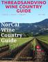 NorCal. Country Guide WINE COUNTRY GUIDE T A S T E + P L A Y + E N J O Y.   More things to do, see, & eat between tastings!