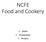 NCFE Food and Cookery. 1. Briefs 2. Preparation 3. Recipes