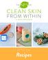 CLEAN SKIN. Recipes FROM WITHIN 2 WEEK PROGRAM. Dr. Trevor Cates