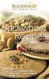 Buckwheat Recipes THE TASTY WAY TO BETTER HEALTH. Buckwheat... A Good Source Of Dietary Fibre High In Minerals And Antioxidants 100% Gluten-Free