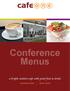 Conference Menus. a bright, modern cafe with great food & drink. family events. corporate lunches