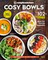 cosy bowls 102+ WINTER WARMERS NEW PROGRAM RECIPES INSIDE MOUTH-WATERING RECIPES & TIPS MOUTH WATERING ER O N G H Chicken & vegetable ramen, p48