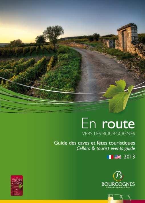 En Route vers les Bourgognes : an encounter with producers and their treasures A unique and practical guide to the Bourgogne winegrowing region for those who are looking for gourmet, cultural or