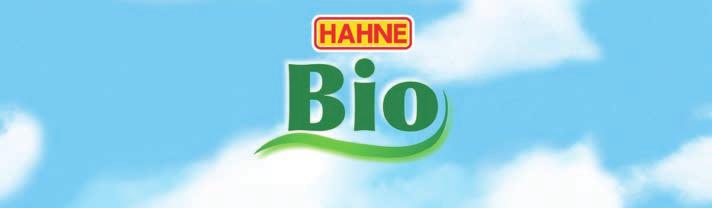HAHNE organic quality* HAHNE standard of quality Quality always comes first for us Quality lives.