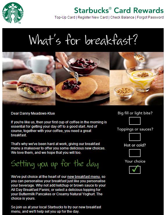 June 1st Starbucks Card Rewards What's for breakfast? Setting you up for the day Subjectline perfectly describes the message content.