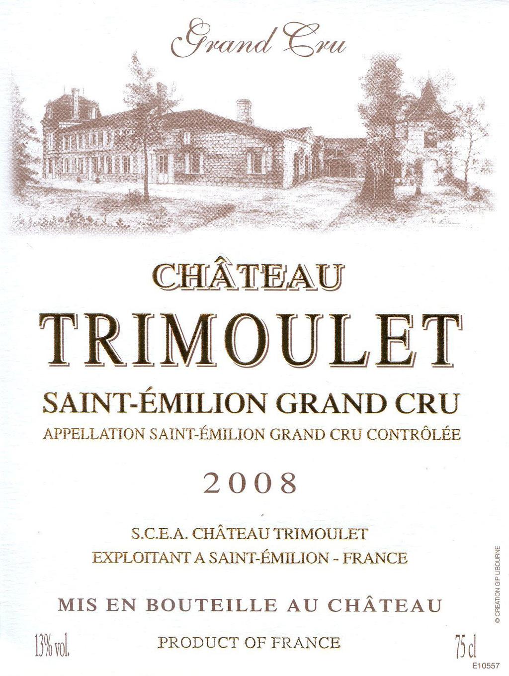 Chateau Trimoulet A.O.C. Saint-Emilion, Bordeaux In 1713, Jean Trimoulet, a member of the Jurade of Saint Emilion, left the wine estate that now bears his name to his children.
