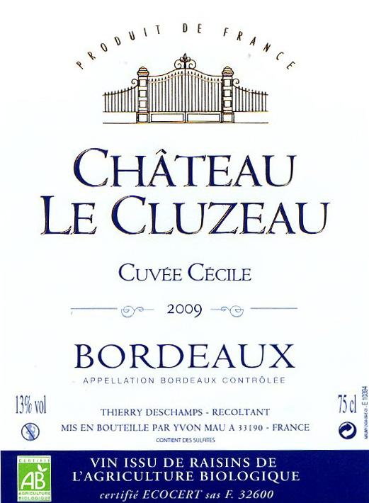 AB Certified Organic Chateau Le Cluzeau A.O.C. Bordeaux, Bordeaux 2009 Chateau Le Cluzeau - Made