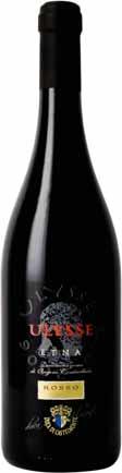 ULYSSE ULYSSE ETNA ROSSO Nerello Mascalese and Nerello Cappuccio An intense aroma of red berries and spice,