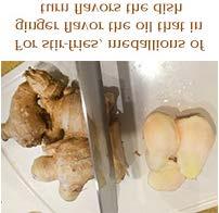 * You don't get the health benefits of fresh ginger when using dried, powdered ginger. While you're at it, get out that store-bought minced ginger jar in the refrigerator.