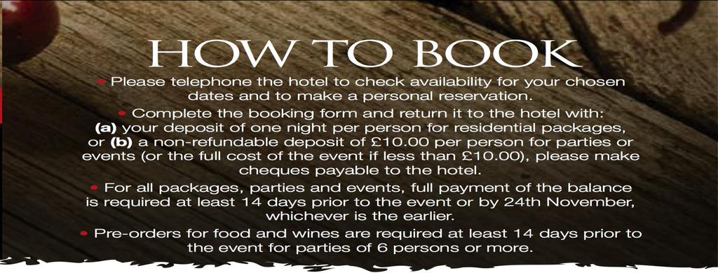 10.00 TERMS & CONDITIONS 1.All verbal bookings will be treated as provisional and will be held for no longer than 14 days pending receipt of written confirmation and the appropriate deposit. 2.