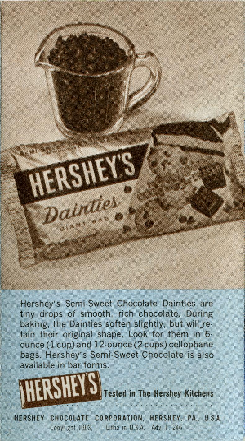 Hershey's Semi-Sweet Chocolate Dainties are tiny drops of smooth, rich chocolate. During baking, the Dainties soften slightly, but will/etain their original shape.