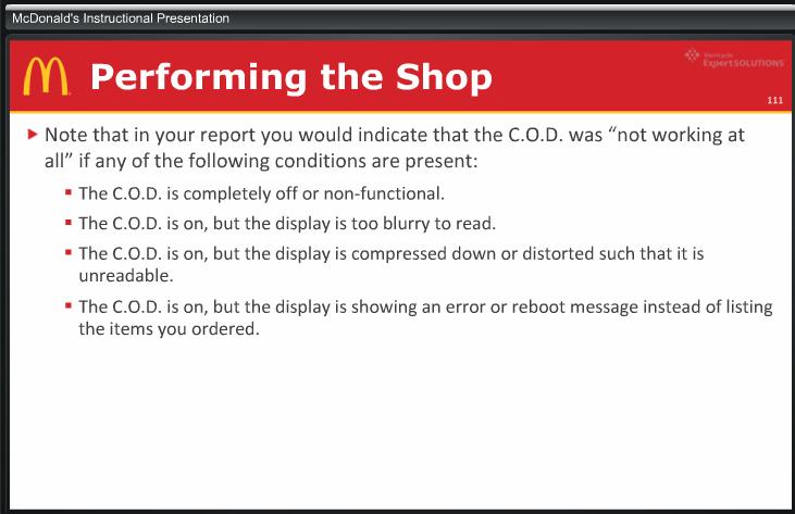 36. Choose the statement that describes a Customer Order Display (COD) being in good working order a) only the speaker is working b) the