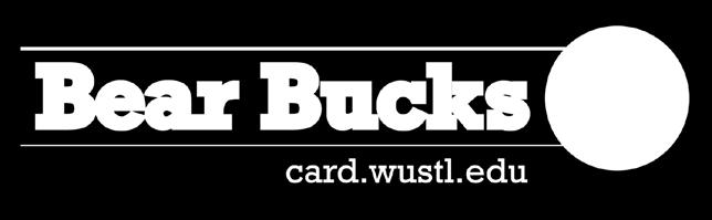 Bear Bucks are accepted on all four Washington University in St. Louis campuses as well as select offcampus businesses.
