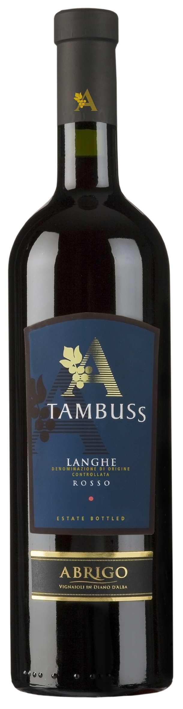 LANGHE DOC ROSSO TAMBUSS A SURPRISING WINE OCCASIONS KNOCKING AT THE DOOR ON GREAT Vine: 50% Nebbiolo, 25% Barbera, 25% Cabernet Sauvignon Vineyard: estate vineyards, south-west exposure Harvest