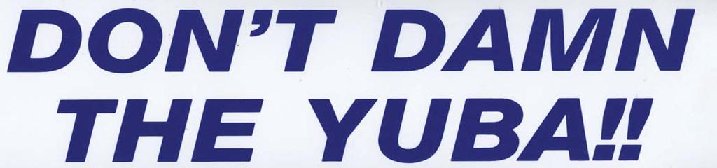 HISTORY OF YUBA - THE FILM THAT FORMS... 286 95959. 31 x 8 cm. Summary: This bumper sticker has blue lettering on white.