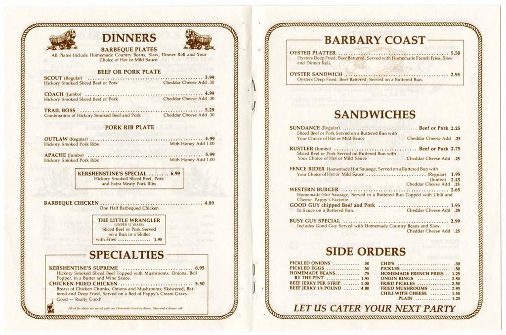DINNERS BARBE QUE PLATES All Plates Include Homemade Country Beans. Slaw. Dinner Roll and Your Choice of Hot or Mild Sauce. BEEF OR PORK PLATE SCOUT (Regular)........................ 3.