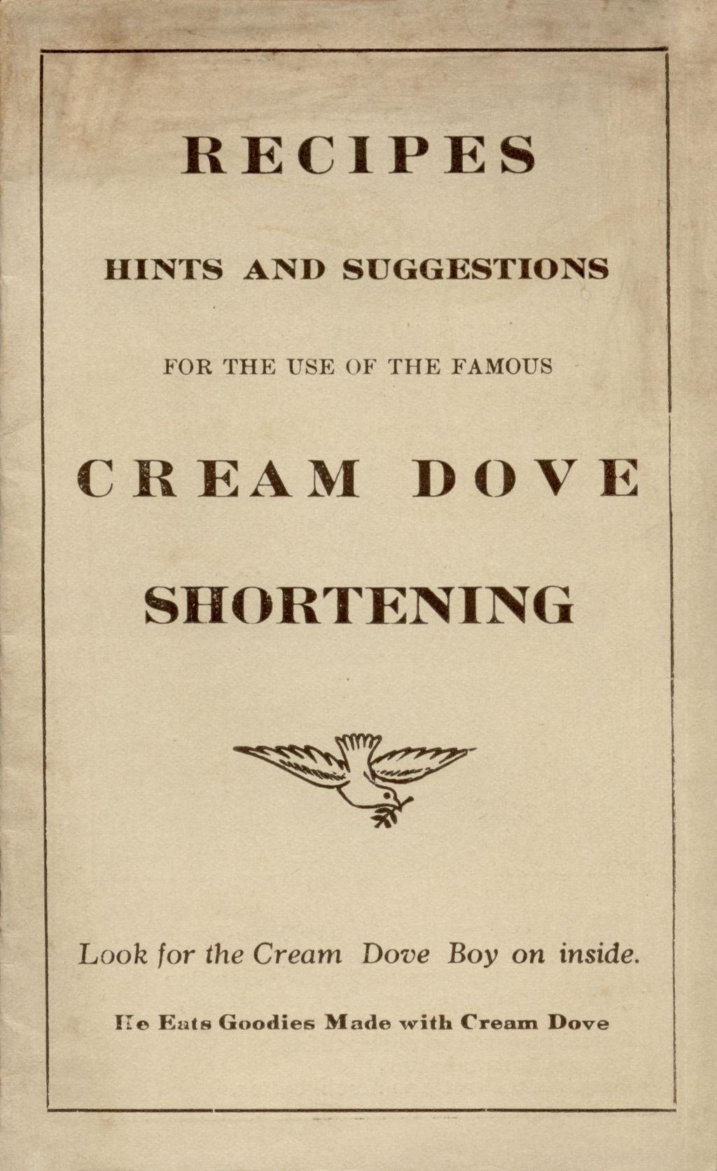 RECIPES HINTS AND SUGGESTIONS FOR THE USE OF THE FAMOUS CREAM DOVE